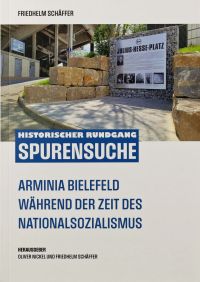 Spurensuche – Arminia Bielefeld während der Zeit des Nationalsozialismus